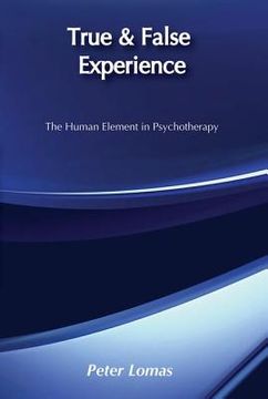 portada True and False Experience: Human Element in Psychotherapy (in English)