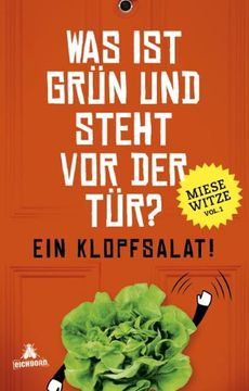 portada Was ist grün und steht vor der Tür? Ein Klopfsalat!: Miese Witze Vol. 1 (in German)