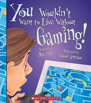 portada You Wouldn't Want to Live Without Gaming! (in English)