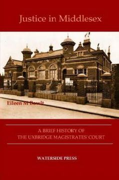portada Justice in Middlesex: A Brief History of the Uxbridge Magistrates' Court (en Inglés)