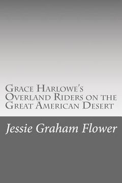 portada Grace Harlowe's Overland Riders on the Great American Desert (in English)