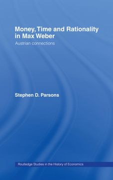 portada Money, Time and Rationality in max Weber (Routledge Studies in the History of Economics) (en Inglés)