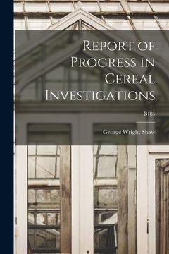portada Report of Progress in Cereal Investigations; B185 (en Inglés)