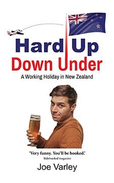 portada Hard up Down Under: A Working Holiday in new Zealand [Idioma Inglés] (en Inglés)