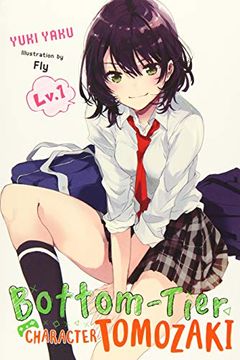 portada Bottom-Tier Character Tomozaki, Vol. 1 (Light Novel) (Bottom-Tier Character Tomozaki, 1) (en Inglés)