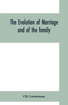 portada The Evolution of Marriage and of the Family (en Inglés)