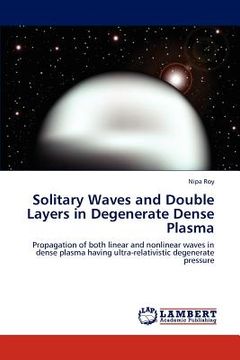 portada solitary waves and double layers in degenerate dense plasma (en Inglés)