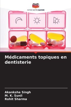 Médicaments topiques en dentisterie (in French)