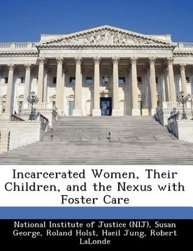 portada incarcerated women, their children, and the nexus with foster care (in English)