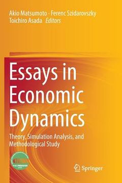 portada Essays in Economic Dynamics: Theory, Simulation Analysis, and Methodological Study (en Inglés)