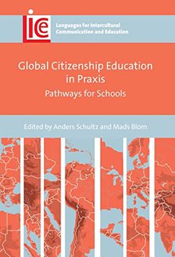 portada Global Citizenship Education in Praxis: Pathways for Schools (Languages for Intercultural Communication and Education, 40) (en Inglés)