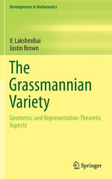 portada The Grassmannian Variety: Geometric and Representation-Theoretic Aspects (en Inglés)