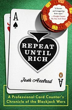 portada Repeat Until Rich: A Professional Card Counter's Chronicle of the Blackjack Wars 
