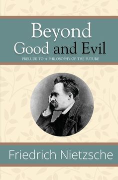 portada Beyond Good and Evil - Prelude to a Philosophy of the Future (Reader's Library Classics) (in English)
