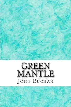 portada Green Mantle: (John Buchan Classics Collection) (Richard Hannay Series) (Volume 2) (en Inglés)