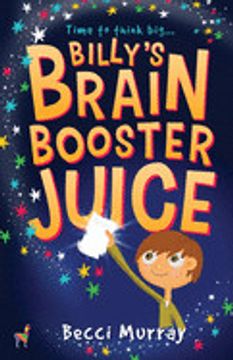 portada Billy'S Brain Booster Juice: A Laugh-Out-Loud Story for Children Aged 8+ (in English)