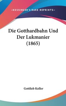 portada Die Gotthardbahn Und Der Lukmanier (1865)