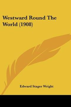 portada westward round the world (1908) (in English)