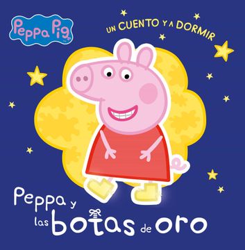 portada Las Botas de oro (Peppa Pig. Un Cuento y a Dormir) (in Spanish)