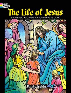 portada The Life of Jesus Stained Glass Coloring Book (Dover Coloring Books) (en Inglés)