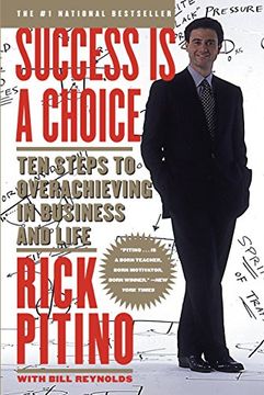 portada Success is a Choice: Ten Steps to Overachieving in Business and Life (en Inglés)