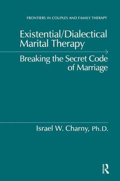 portada Existential/Dialectical Marital Therapy: Breaking the Secret Code of Marriage (en Inglés)