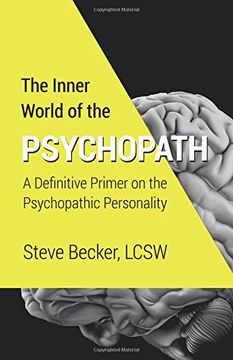 portada The Inner World of the Psychopath: A definitive primer on the psychopathic personality