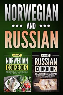 portada Norwegian Cookbook: Traditional Scandinavian Recipes Made Easy & Russian Cookbook: Traditional Russian Recipes Made Easy (in English)