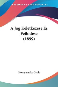 portada A Jog Keletkezese Es Fejlodese (1899) (en Hebreo)