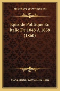 portada Episode Politique En Italie De 1848 A 1858 (1860) (in Italian)