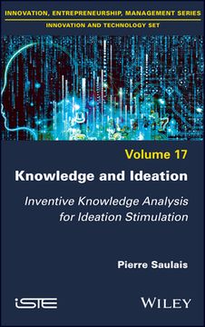 portada Knowledge and Ideation: Inventive Knowledge Analysis for Ideation Stimulation (Innovation and Technology: Innovation, Entrepreneurship, Management, 17) (en Inglés)