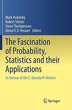 portada The Fascination of Probability, Statistics and Their Applications: In Honour of ole e. Barndorff-Nielsen (in English)