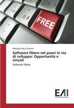 portada Software libero nei paesi in via di sviluppo: Opportunità e vincoli: Software libero (Italian Edition)