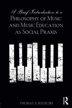 portada A Brief Introduction to a Philosophy of Music and Music Education as Social Praxis 