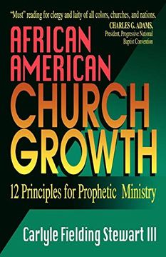 portada African American Church Growth: 12 Principles for Prophetic Ministry (en Inglés)
