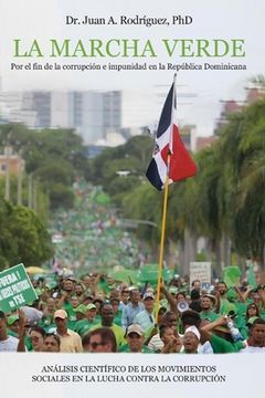 portada La Marcha Verde: Por el fin de la corrupcion e impunidad en la Republica Dominicana: ANALISIS CIENTIFICO DE LOS MOVIMIENTOS SOCIALES EN