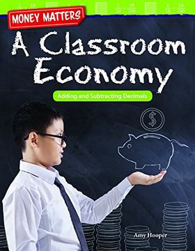 portada Money Matters: A Classroom Economy: Adding and Subtracting Decimals (en Inglés)