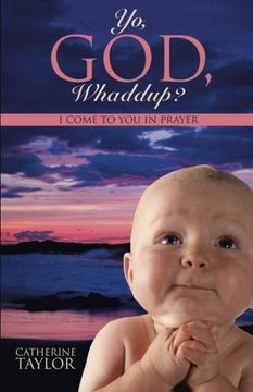 portada Yo, God, Whaddup?: I Come to You in Prayer
