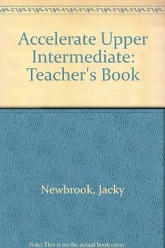 portada Accelerate: Upper-Intermediate Level: Teacher's Book (Accelerate) (en Inglés)