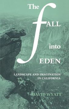 portada The Fall Into Eden Hardback: Landscape and Imagination in California (Cambridge Studies in American Literature and Culture) (en Inglés)