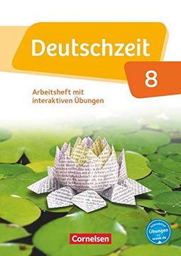 portada Deutschzeit - Allgemeine Ausgabe: 8. Schuljahr - Arbeitsheft mit Interaktiven Übungen auf Scook. Deu Mit Lösungen (en Alemán)