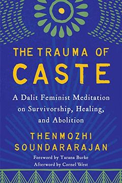 portada The Trauma of Caste: A Dalit Feminist Meditation on Survivorship, Healing, and Abolition (in English)