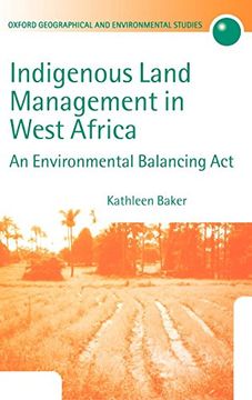 portada Indigenous Land Management in West Africa: An Environmental Balancing act (Oxford Geographical and Environmental Studies Series) (libro en Inglés)