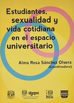 portada Estudiantes, Sexualidad y Vida Cotidiana en el Espacio Universitario