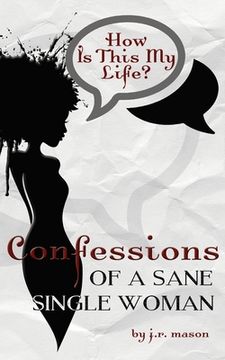 portada Confessions of a Sane Single Woman (en Inglés)
