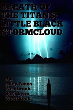 portada Breath Of The Titans: Little Black Stormcloud: Book One (en Inglés)