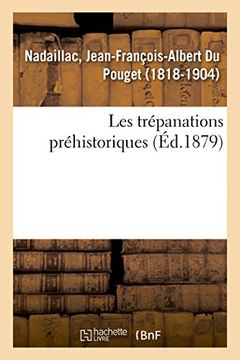 portada Les Trépanations Préhistoriques (Histoire) (en Francés)