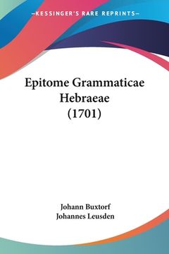 portada Epitome Grammaticae Hebraeae (1701) (in Hebreo)