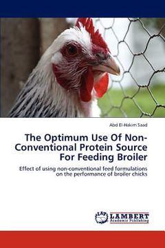 portada the optimum use of non-conventional protein source for feeding broiler (en Inglés)