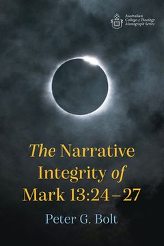 portada The Narrative Integrity of Mark 13: 24-27 (en Inglés)